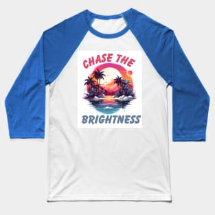 Chase the Brightness Baseball T-Shirt